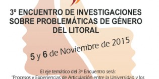 Tercer Encuentro de Investigaciones sobre Problemáticas de Género del Litoral Tercer Encuentro de Investigaciones sobre Problemáticas de Género del Litoral