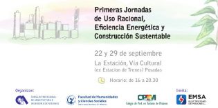 Primeras Jornadas de Uso Racional, Eficiencia Energética y Construcción Sustentable Primeras Jornadas de Uso Racional, Eficiencia Energética y Construcción Sustentable