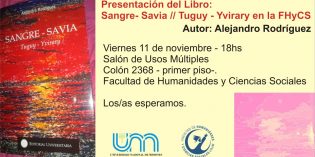 Presentarán el libro: Sangre-Savia//Tuguy-Yvirary en la FHyCS-UNaM del autor Alejandro Rodríguez. Presentarán el libro: Sangre-Savia//Tuguy-Yvirary en la FHyCS-UNaM del autor Alejandro Rodríguez.