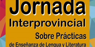 Las Primeras Jornadas Interprovinciales sobre la Enseñanza de Lengua y Literatura se hacen en la FHyCS Las Primeras Jornadas Interprovinciales sobre la Enseñanza de Lengua y Literatura se hacen en la FHyCS