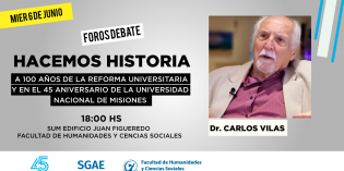 El Dr. Carlos María Vilas disertará en la FHyCS sobre el Centenario de la Reforma Universitaria