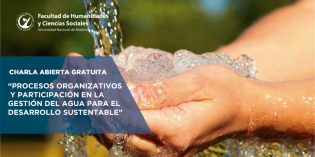 Conferencia sobre el Desarrollo Sustentable del Agua en la FHyCS Conferencia sobre el Desarrollo Sustentable del Agua en la FHyCS