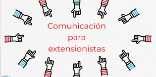 Brindarán herramientas de comunicación a extensionistas Brindarán herramientas de comunicación a extensionistas
