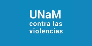 Acciones de la UNaM contra las violencias Acciones de la UNaM contra las violencias