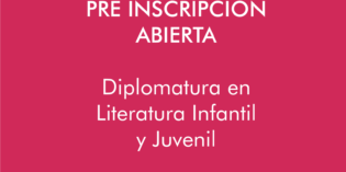 Inscriben a la Diplomatura en Literatura Infantil y Juvenil Inscriben a la Diplomatura en Literatura Infantil y Juvenil