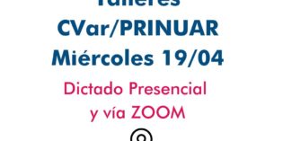 Talleres presenciales de carga de CVar/PRINUAR: miércoles 19 de abril Talleres presenciales de carga de CVar/PRINUAR: miércoles 19 de abril