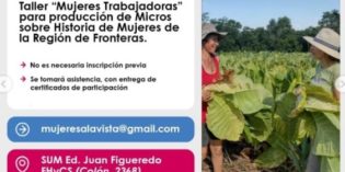 Taller para producción de micros sobre historia de Mujeres en la Región de Frontera