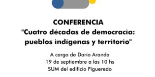 Conferencia “Cuatro décadas de democracia: pueblos indígenas y territorio” Conferencia “Cuatro décadas de democracia: pueblos indígenas y territorio”