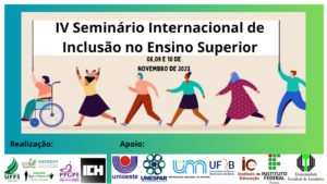 IV Seminário Internacional de Inclusão no Ensino Superior