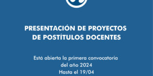 Convocatoria para la presentación de proyectos de postítulos docentes Convocatoria para la presentación de proyectos de postítulos docentes