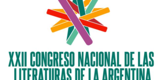 XXII Congreso Nacional de las Literaturas de la Argentina: “Territorialidades fronterizas y transgenéricas” XXII Congreso Nacional de las Literaturas de la Argentina: “Territorialidades fronterizas y transgenéricas”