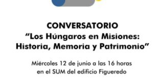 Conversatorio “Los Húngaros en Misiones: Historia, Memoria y Patrimonio” Conversatorio “Los Húngaros en Misiones: Historia, Memoria y Patrimonio”