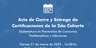 Acto de Cierre y Entrega de Certificaciones – 2da Cohorte de la Diplomatura en Prevención de Consumos Problemáticos y Adicciones desde los Derechos y el Abordaje Territorial Acto de Cierre y Entrega de Certificaciones – 2da Cohorte de la Diplomatura en Prevención de Consumos Problemáticos y Adicciones desde los Derechos y el Abordaje Territorial