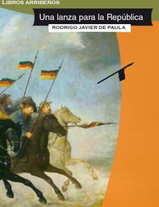 “Una Lanza para la República” de Rodrigo Javier de Paula