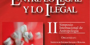 En noviembre se desarrollará el “II Simposio Internacional de Antropología Entre lo legal y lo ilegal”