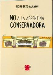 No a la argentina conservadora libro