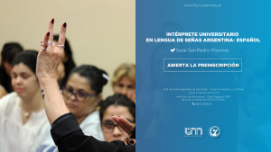 Se dictará la carrera de Intérprete Universitario en Lengua de Señas  Argentina – Español en San Pedro : Facultad de Humanidades y Ciencias  Sociales (FHYCS – UNaM)