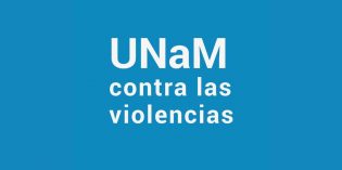 Acciones de la UNaM contra las violencias