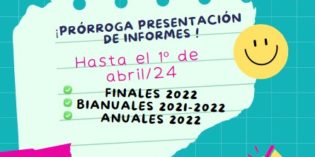 Nueva prórroga para presentación de Informes 2022