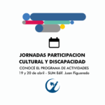 Jornadas de participación: cultura y discapacidad