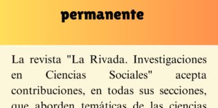 Convocatoria abierta y permanente de revista La Rivada