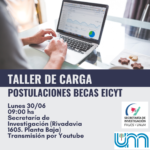 Taller de Carga de postulaciones a la Convocatoria a Becas EICyT 2025