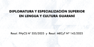 Diplomatura y Especialización Superior en Lengua y Cultura Guaraní