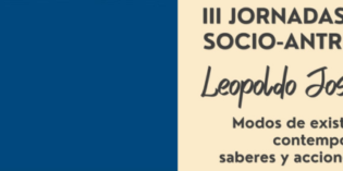 Se realizarán las III Jornadas de Estudios Socio-Antropológicos “Leopoldo José Bartolomé”