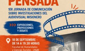 “La Imagen Audiovisual Pensada”: una jornada para reflexionar sobre la investigación del audiovisual misionero