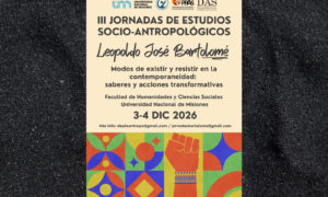 2° Circular-III Jornadas de Estudios Socioantropológicos “Leopoldo José Bartolomé”